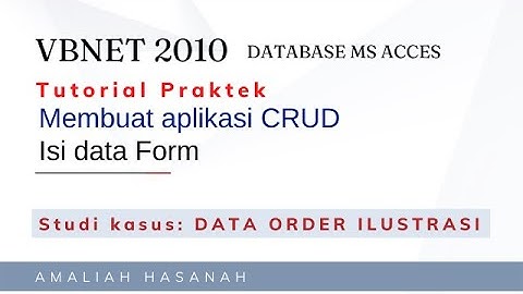 Tutorial Membuat Aplikasi data order ilustrasi menggunakan visual basic 2010 database MS Acces