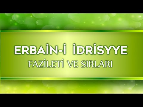 ERBAİN-İ İDRİSİYYE FAZİLETİ VE SIRLARI