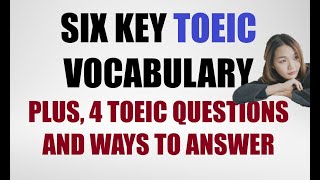 INCREASE YOUR TOEIC SCORE WITH THESE 6 TOEIC VOCABULARY AND 4 #TOEICTEST QUESTIONS: #TOEICTEST #ESL