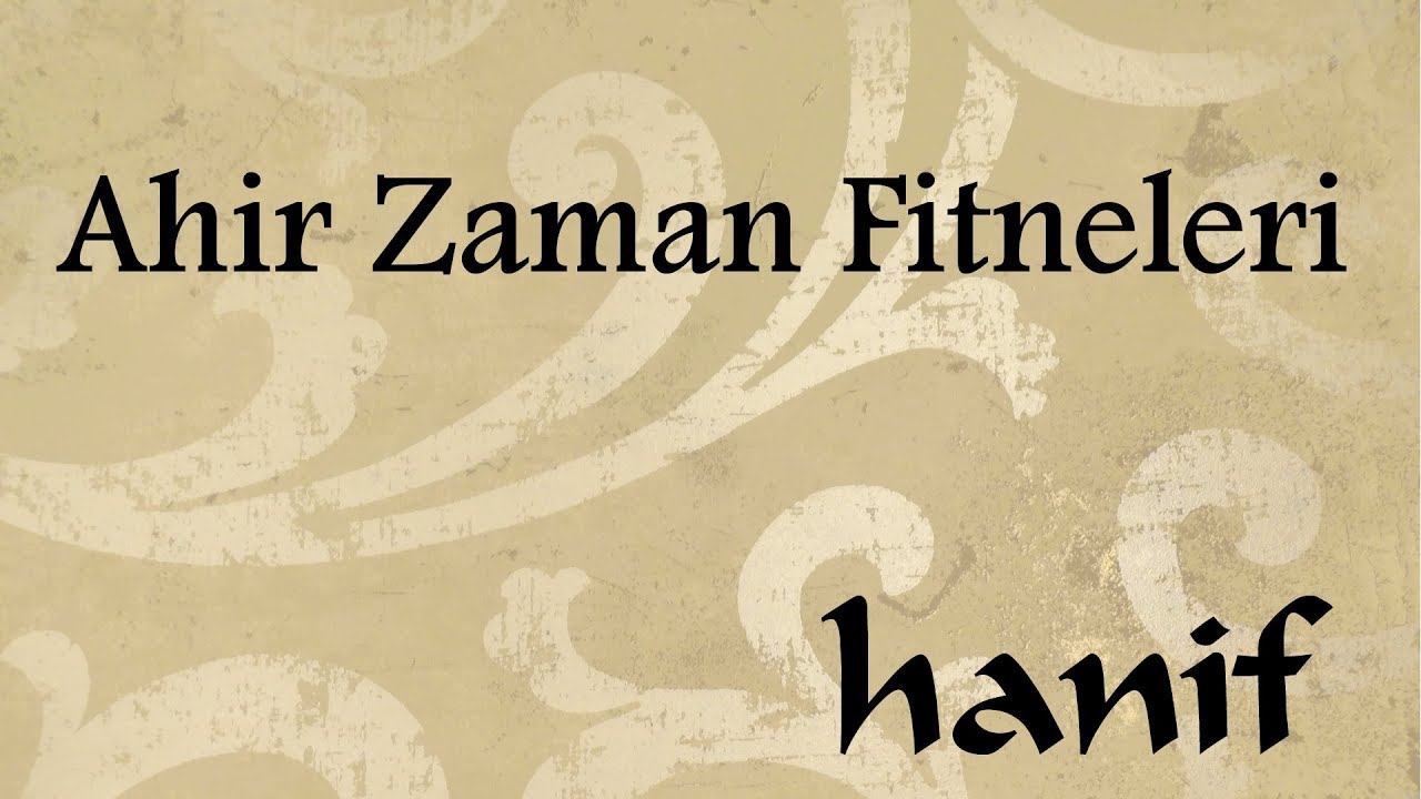 Ahir zaman fitneleri - Muharrem Çakır