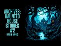 The archive project  haunted house stories 2  rain  music version  scary stories in the rain