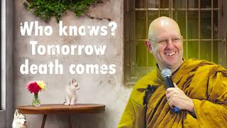 Whatever is not yours: Let go of it | Ajahn Brahm May 2023