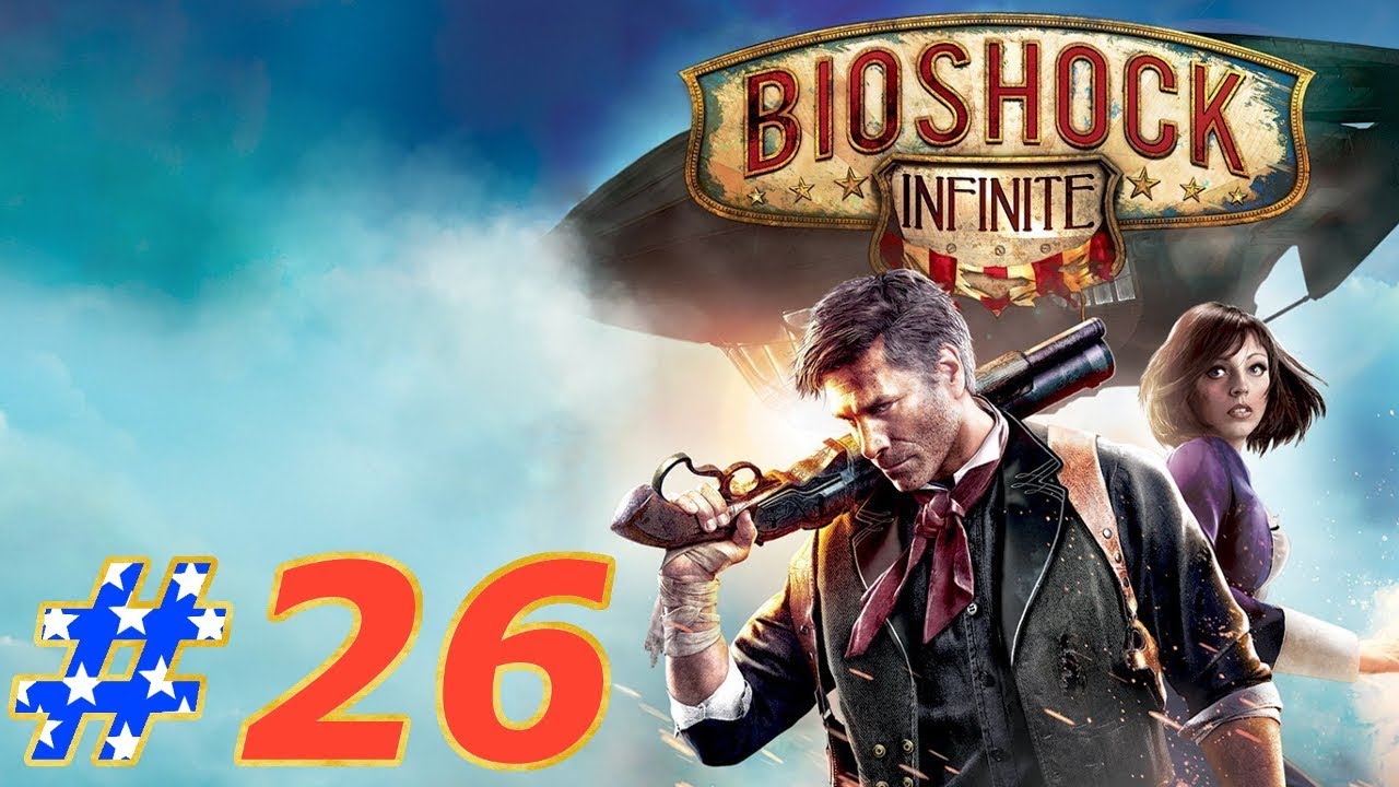 adventure academy BioShock Infinite Walkthrough Part 26 PC (NO COMMENTARY)