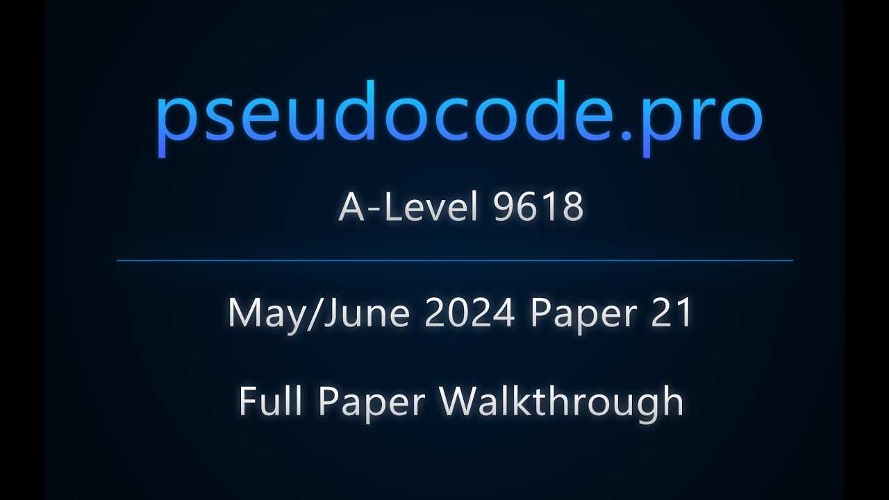 [Past Paper] May/June 2024 Paper 21 A-Level 9618 - YouTube