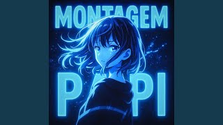Montagem Papi slowed