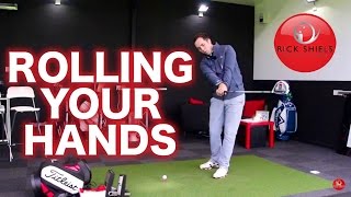 ROLLING YOUR HANDS IN THE GOLF SWING