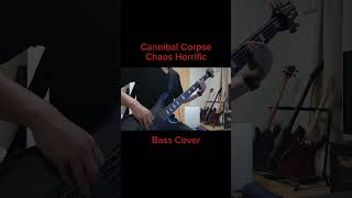 Cannibal Corpse - Chaos Horrific 【Bass Cover】#shorts