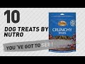 Dog Treats By Nutro // Top 10 Most Popular Dog Treats By Nutro // Top 10 Most Popular