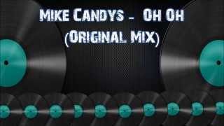 Mike Candys  - Oh Oh (Original Mix)