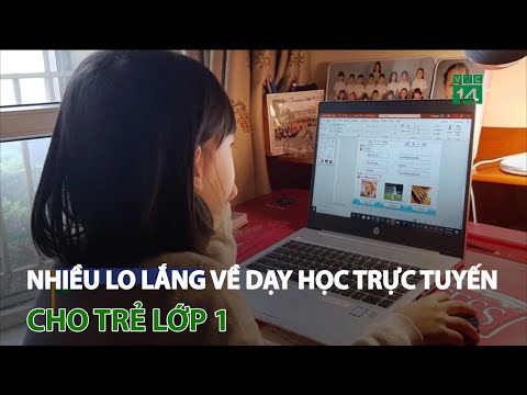 #1 Nhiều lo lắng về dạy học trực tuyến cho trẻ lớp 1 | VTC14 Mới Nhất