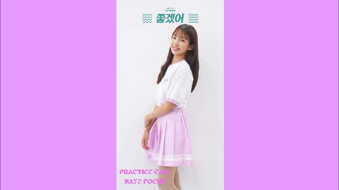 [Vitamin Naye]"I Wish"Practice Cam.(Naye Focus)