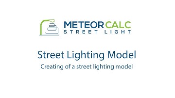 MeteorCalc SL.  Creation of a street lighting model