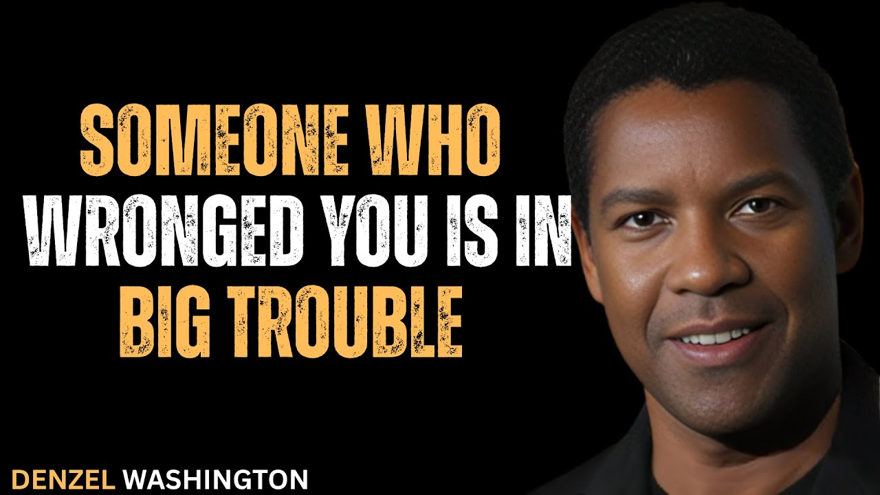 Someone Who Wronged You Is In Big Trouble #motivation #inspiration #denzelwashington #speech