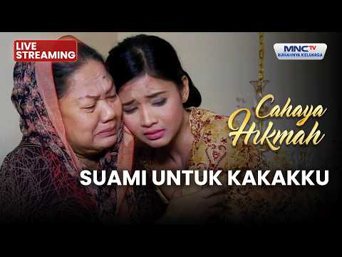 🔴SUAMI UNTUK KAKAKKU | LIVE CAHAYA HIKMAH | 3 APRIL 2026