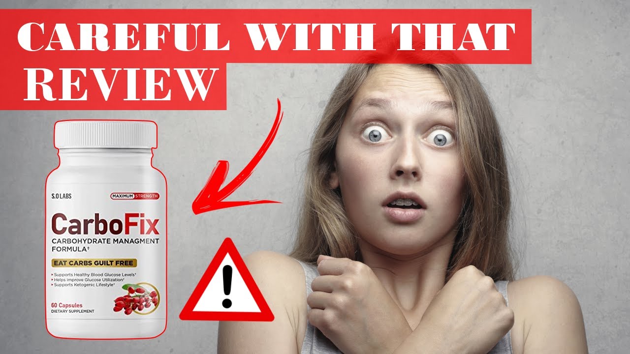 CarboFix Reviews: Does It Work? Careful with that! CarboFix Reviews