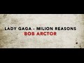 Lady Gaga -  Million Reasons - Traduzione Italiana