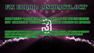 FIX ERROR: Component ‘MSCOMCTL.OCX’