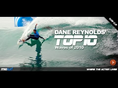 DANE REYNOLDS 2010 - TOP 10 WAVES