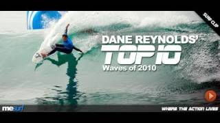 DANE REYNOLDS 2010 - TOP 10 WAVES