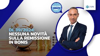 Giuseppe Avanzato - DL 39/2024: nessuna novità sulla remissione in bonis