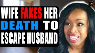 Wife Fakes Her Death To Escape Husband What Happens Will Shock You