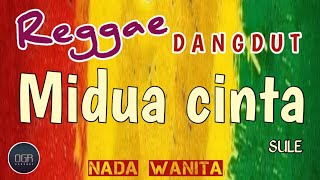 MIDUA CINTA - SULE || KARAOKE REGGAE DANGDUT || NADA WANITA 