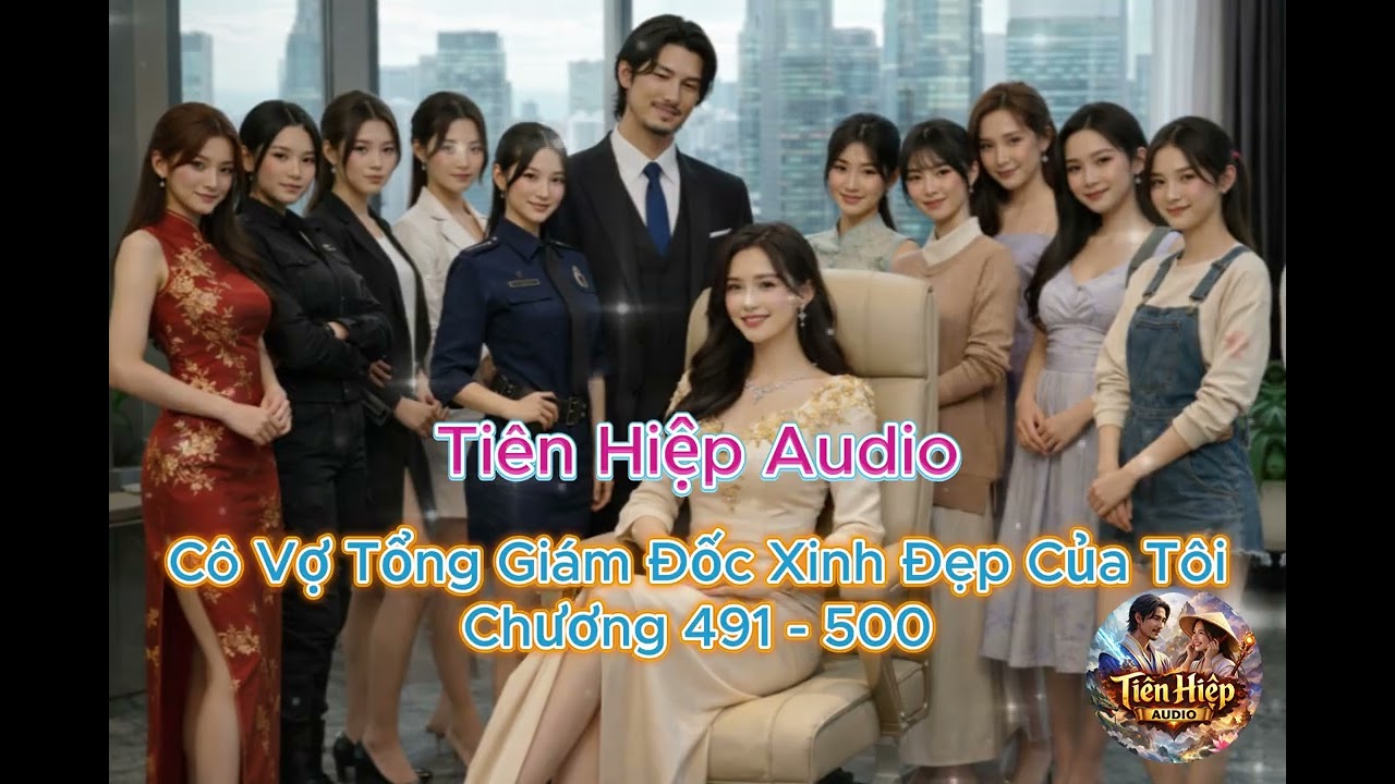 Cô Vợ Tổng Giám Đốc Của Tôi 491 - 500