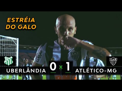 ESTRÉIA COM VITÓRIA | Uberlândia 0 x 1 Atlético-MG - Melhores Momentos (HD) - Mineiro 2020