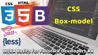 CSS Box model | UI/UX Basics for Fullstack Developers #8 | Fullstack Basics