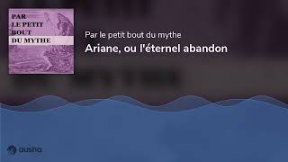 Ariane, ou l'éternel abandon