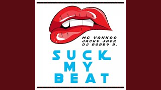 Suck My Beat (Balkan Adventure)