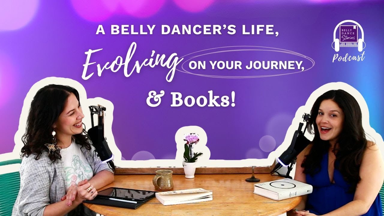 A belly dancer's life, evolving in your career, & books! - YouTube