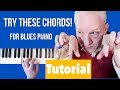 Slow Blues Piano Lesson - Have you ever tried these chords?