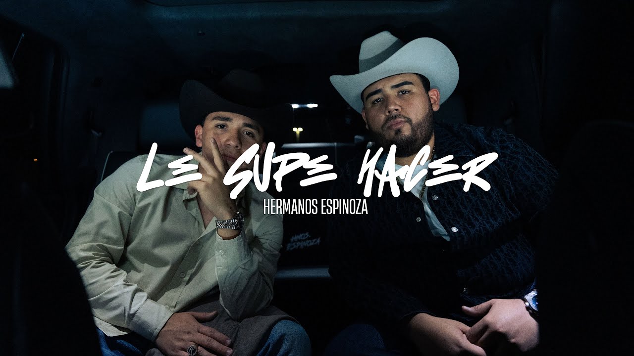 Hermanos Espinoza - Le Supe Hacer