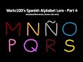Wario100 S Spanish Alphabet Lore Part 4 M S