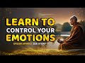 How to control your emotions   a powerful zen story