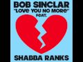 Bob Sinclar Feat. Shabba Ranks - Love You No More (DJ Chuckie Remix) (HQ)