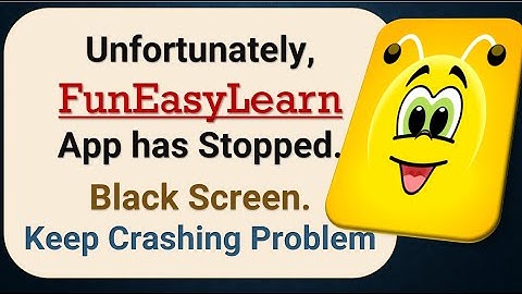 How to Fix Unfortunately, FunEasyLearn App has Stopped on Android Phone