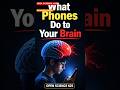 “What Phones Do To Your Brain 📱🧠”#shorts #sciencefacts #Openscience625 #viral