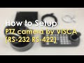How to setup PTZ camera by VISCA | Lumens
