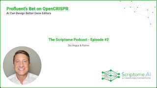Scriptome Podcast #2 (01/29/2026) - Profluent.Bio's Bet on OpenCRISPR