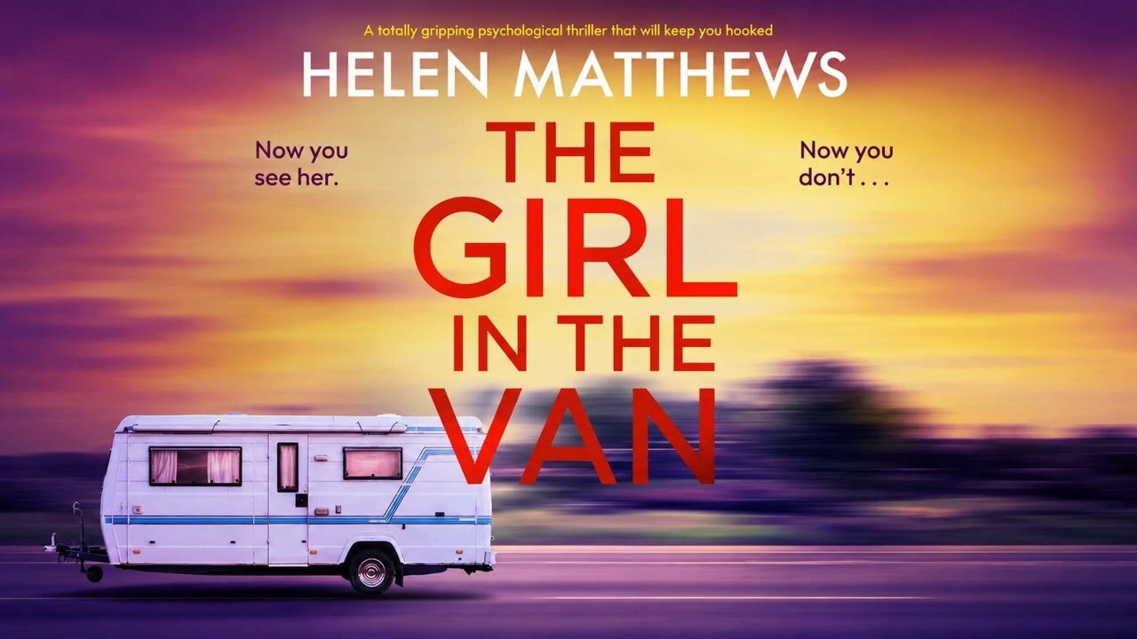 The Girl in the Van By Helen Matthews