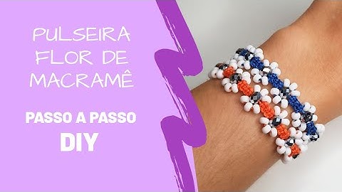 Como Fazer Pulseira de Macramê em Flor Passo a Passo (DIY Bracelet)