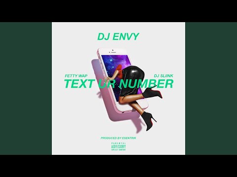 Text Ur Number (feat. DJ Sliink & Fetty Wap)
