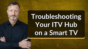 Troubleshooting Your ITV Hub on a Smart TV
