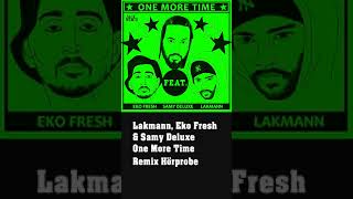Lakmann feat. Eko Fresh &amp; Samy Deluxe - One More Time Remix 2021 Hörprobe I JACK REMIX #shorts