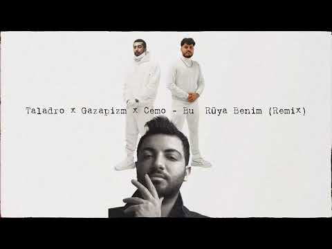 Taladro x Gazapizm x Cemo - Bu Rüya Benim (Remix)