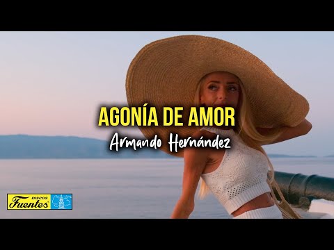 Putar Agonía de Amor - Armando Hernandez