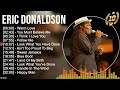 Eric Donaldson Greatest Hits 2022 - The Best Of Eric Donaldson 2022 - Eric Donaldson Songs