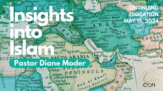 April 15, 2024 | Insights Into Islam | Pastor Diane Moder